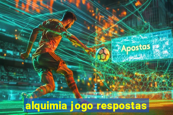 alquimia jogo respostas